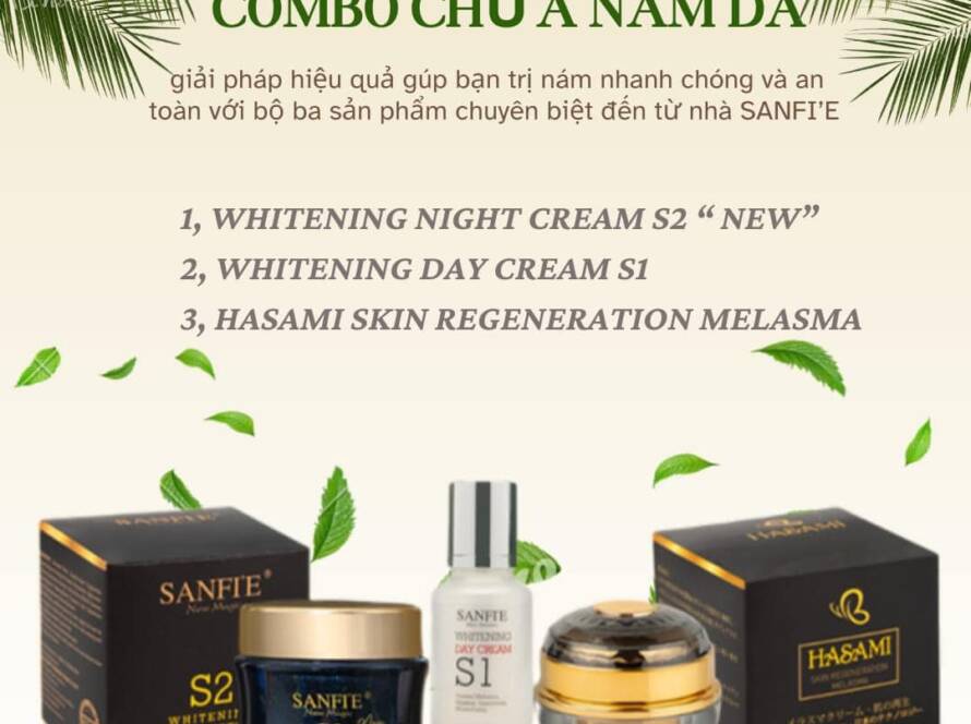 Cách dùng combo chữa nám nhà Sanfie để điều trị các loại nám lâu năm